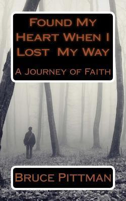 Libro Found My Heart When I Lost My Way - Bruce Pittman