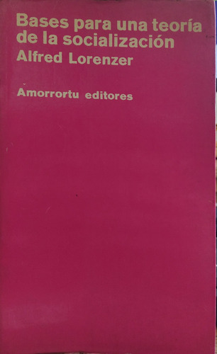Bases Para Una Teoría De La Socialización - Alfred Lorenzer