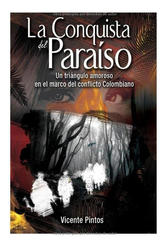 La Conquista Del Paraíso: Un Triángulo Amoroso En El Marco D