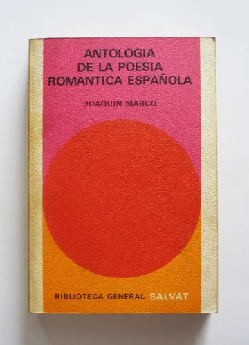 Antología De La Poesia Romantica Española - Joaquin Marco (Usado)