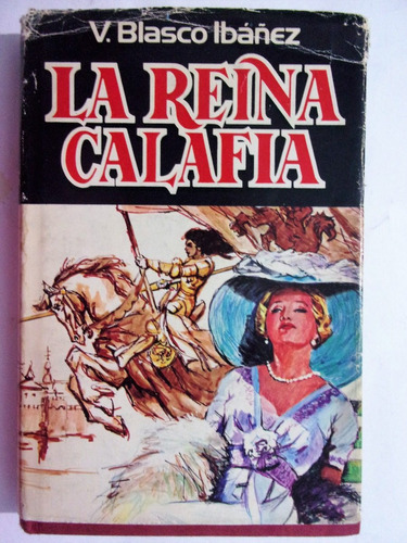 La Reina Calafia - V. Blasco Ibañez