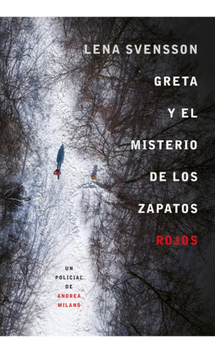 Greta Y El Misterio De Los Zapatos Rojos - Svensson