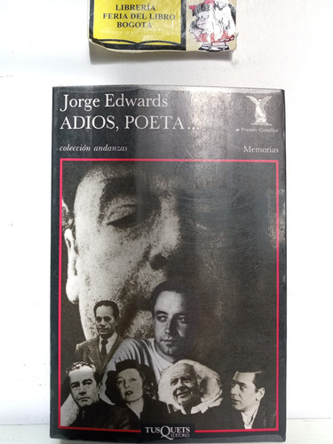 Adios Poeta - Jorge Edwards - Tusquets - Literatura