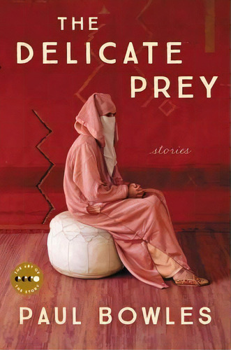 The Delicate Prey Deluxe Edition, De Paul Bowles. Editorial Ecco Press, Tapa Blanda En Inglés