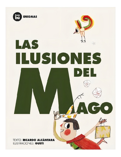 Las ilusiones del mago, de Alcántara Sgarbi, Ricardo. Editorial Editorial Bambú, tapa blanda en español