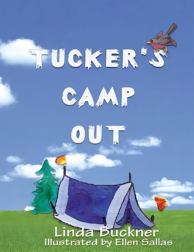 Tucker's Camp Out, De Linda Buckner. Editorial Createspace Independent Publishing Platform, Tapa Blanda En Inglés