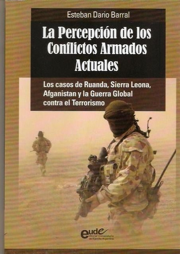 La Percepcion De Los Conflictos Armados Actuales - Esteban M