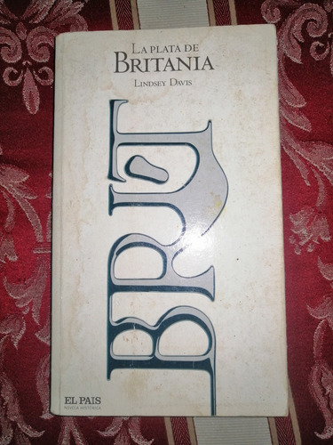 Libro La Plata De Britania De Lindsey Davis