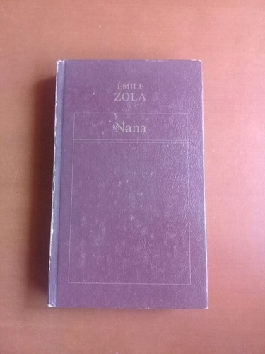 Libro Fisico Novela Nana. Émile Zola
