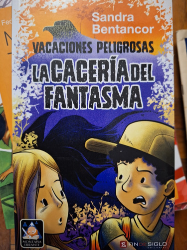 La Caceria Del Fantasma Vacaciones Peligrosas 