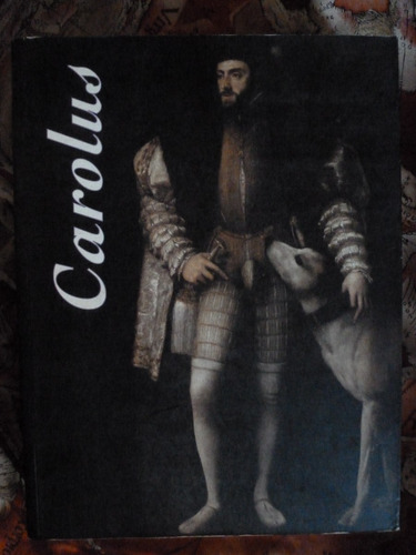 Carolus Felipe Ii Y Carlos V Libro Español Exposicion (25)