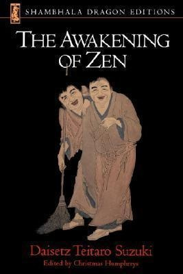 Awakening Of Zen - Daisetz Teitaro Suzuki (paperback)