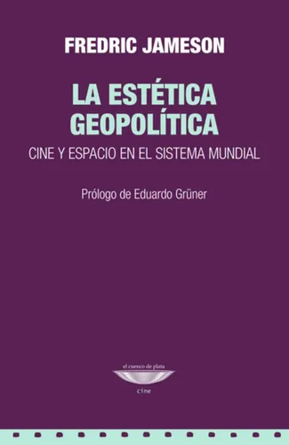 comprar La Estetica Geopolitica - Fredric Jameson - Ed. Cuenco