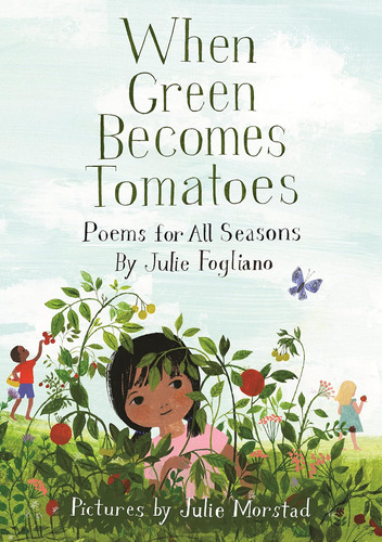 Libro: When Green Becomes Tomatoes: Poems For All Seasons