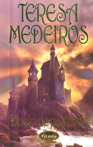 Duelo De Pasiones / Teresa Medeiros / Titania (Usado)