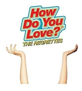Regrettes How Do You Love Usa Import Cd