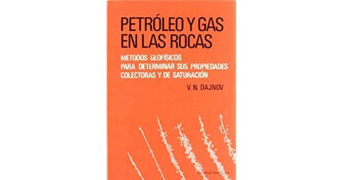 Petroleo Y Gas En Las Rocas - Dajnov - Reverte