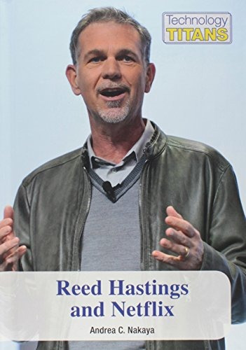 Reed Hastings And Netflix (technology Titans)
