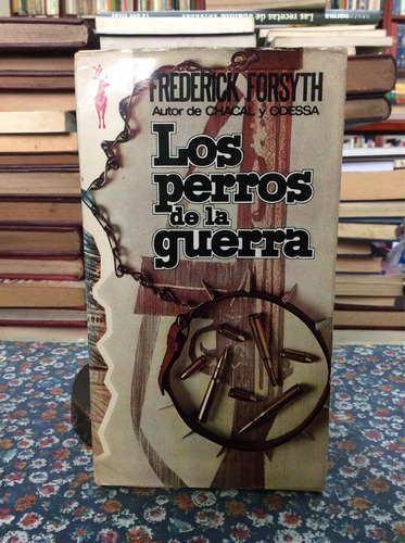 Los Perros De La Guerra Por Frederick Forsyth