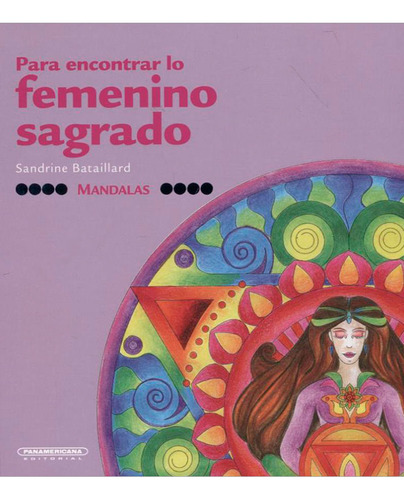 Libro Mandalas Para Encontrar Lo Femenino Sagrado