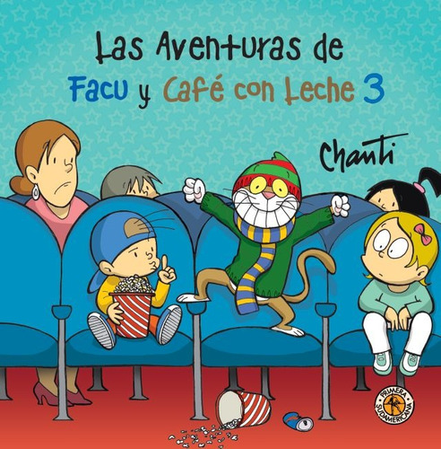 Aventuras De Facu Y Cafe Con Leche 3 - Chanti - Sudamericana