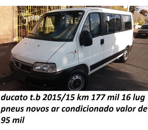 Imagem 1 de 15 de Fiat Ducato 2015/15 16 Lug T.b 177 Mil Km Ar Condicionado
