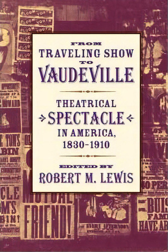 From Traveling Show To Vaudeville, De Robert M. Lewis. Editorial Johns Hopkins University Press, Tapa Blanda En Inglés
