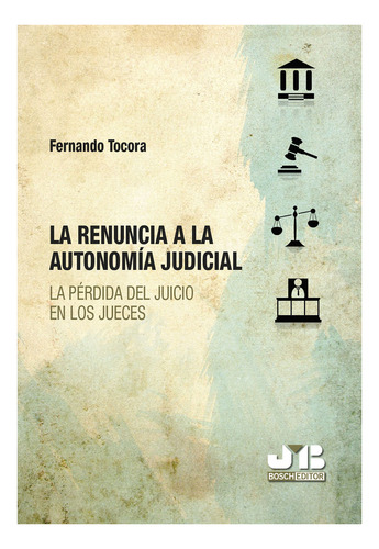 La Renuncia A La Autonomía Judicial.