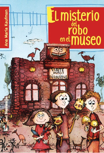 El Misterio Del Robo En El Museo - Ana Maria Kaufman - Libro