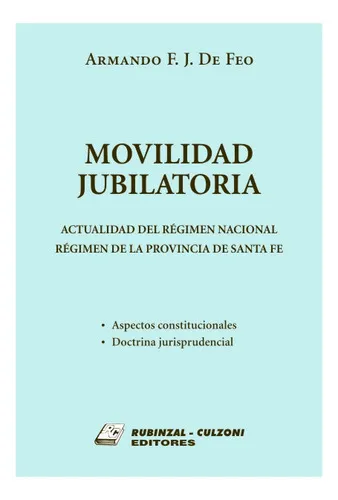Movilidad Jubilatoria, de De Feo Armando F.J. Editorial RUBINZAL, tapa blanda en español, 2009