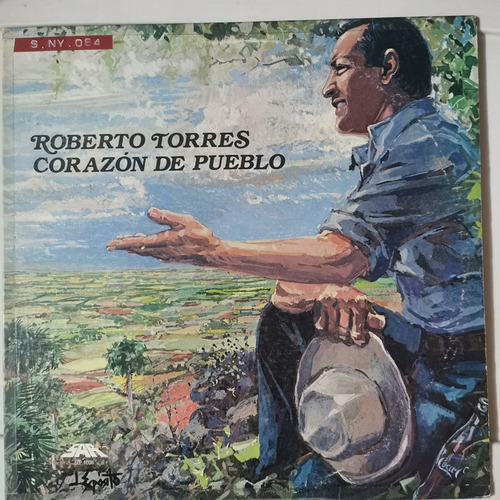 Disco Lp: Roberto Torres- Corazon De Pueblo