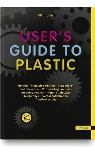 User's Guide To Plastic, De Ulf Bruder. Editorial Hanser Publications, Tapa Blanda En Inglés