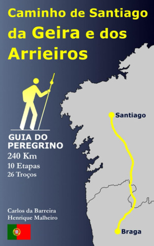 Libro: Caminho De Santiago Da Geira E Dos Arrieiros: Guia Do