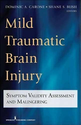 Mild Traumatic Brain Injury, De Shane S. Bush. Editorial Springer Publishing Co Inc, Tapa Blanda En Inglés