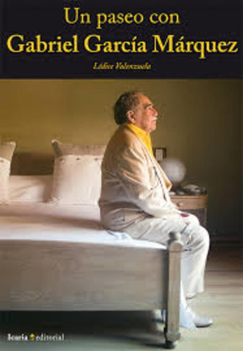 Un Paseo Con Gabriel Garcia Marquez - Lidice Valenzuela