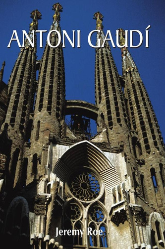 Antoni Gaudí, De Victoria Charles. Editorial Parkstone International, Tapa Blanda En Español, 2019