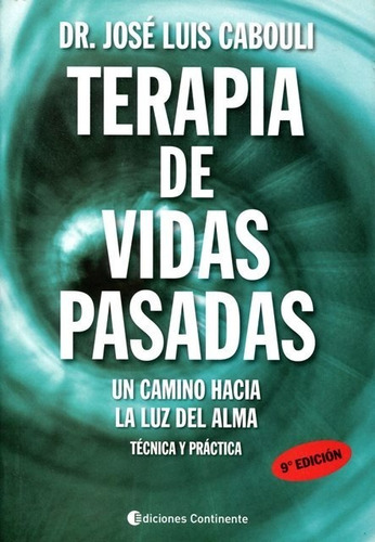 Terapia De Vidas Pasadas . Tecnica Y Practica