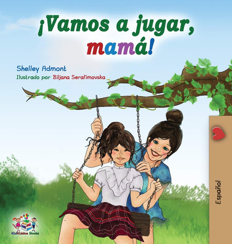 ¡vamos A Jugar, Mamá!: Let's Play, Mom! - Spanish Editio 