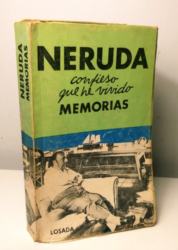 Pablo Neruda Confieso Que He Vivido Memorias (Usado)