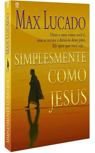 Simplesmente Como Jesus - Max Lucado - Cpad
