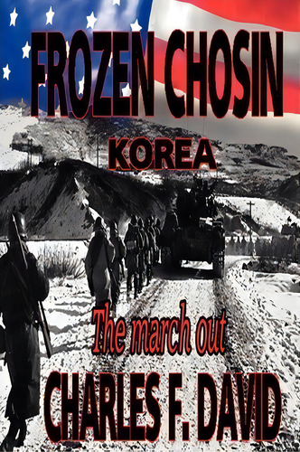 Frozen Chosin (korea), De Charles F David. Editorial Xlibris Corporation, Tapa Blanda En Inglés