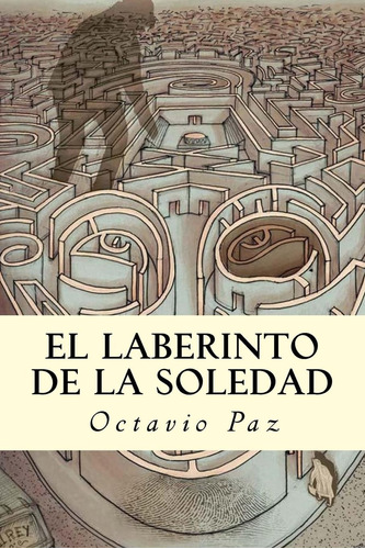 Libro: El Laberinto De La Soledad (spanish Edition)