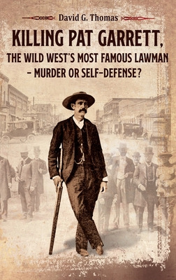 Libro Killing Pat Garrett, The Wild West's Most Famous La...