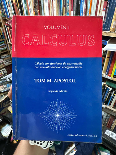 Calculus - Volumen 1 - Tom M. Apóstol - Original