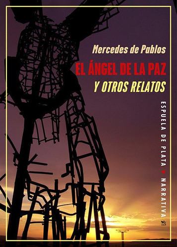 El Angel De La Paz Y Otros Relatos, De Pablos, Mercedes De. Editorial Espuela Plata En Español