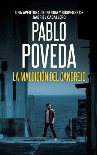 Libro: La Maldicion Del Cangrejo: Una Aventura De Y Suspense