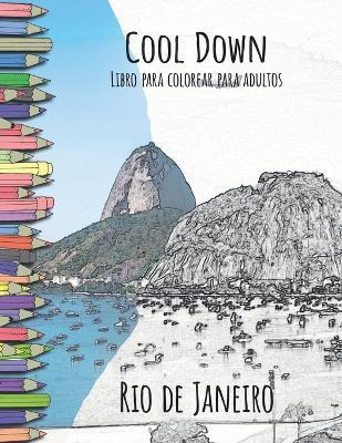 Libro Cool Down - Libro Para Colorear Para Adultos : Rio ...