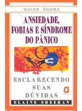 Livro Ansiedade, Fobias E Síndrome Do Pânico - Elaine Sheehan [2000]