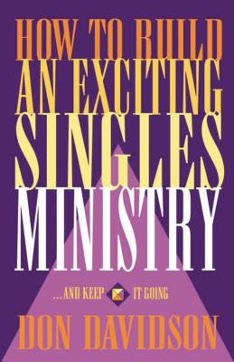 Libro How To Build An Exciting Singles Ministry - Davidso...