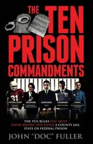 Comprar Libro The Ten Prison Commandments: The Ten Rules You Must...